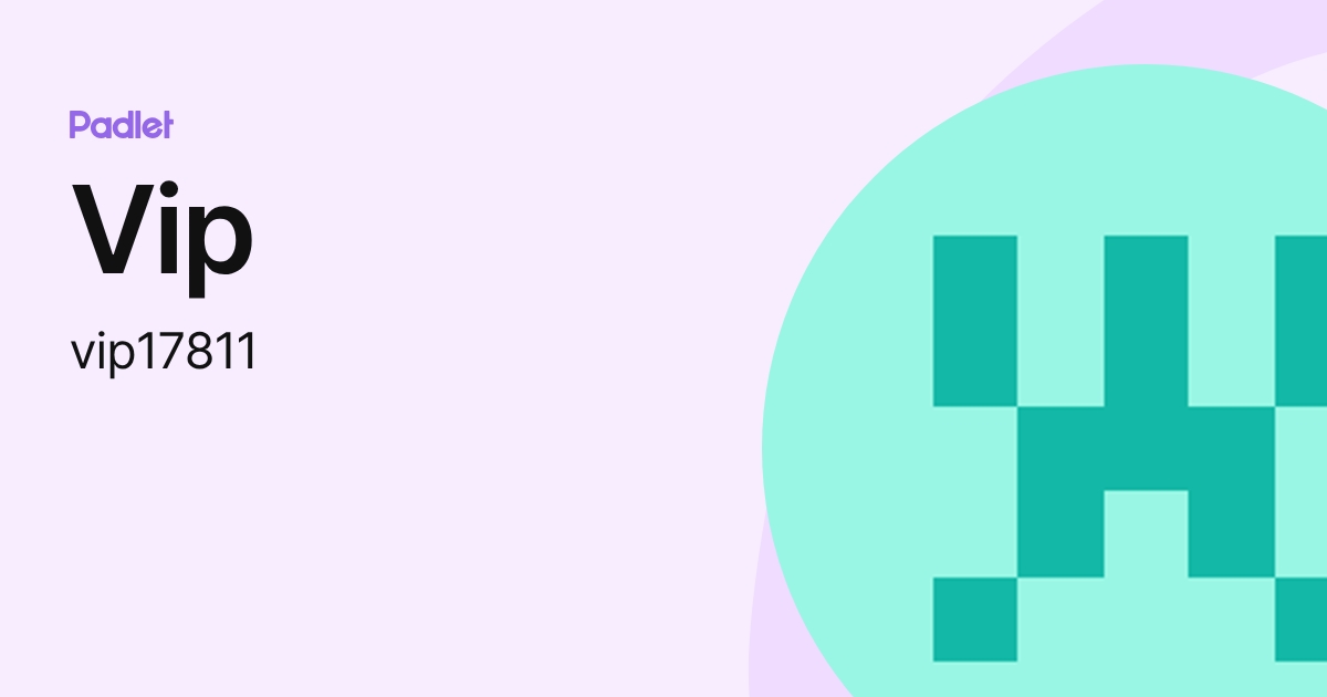 Vip (vip17811) profile | Padlet