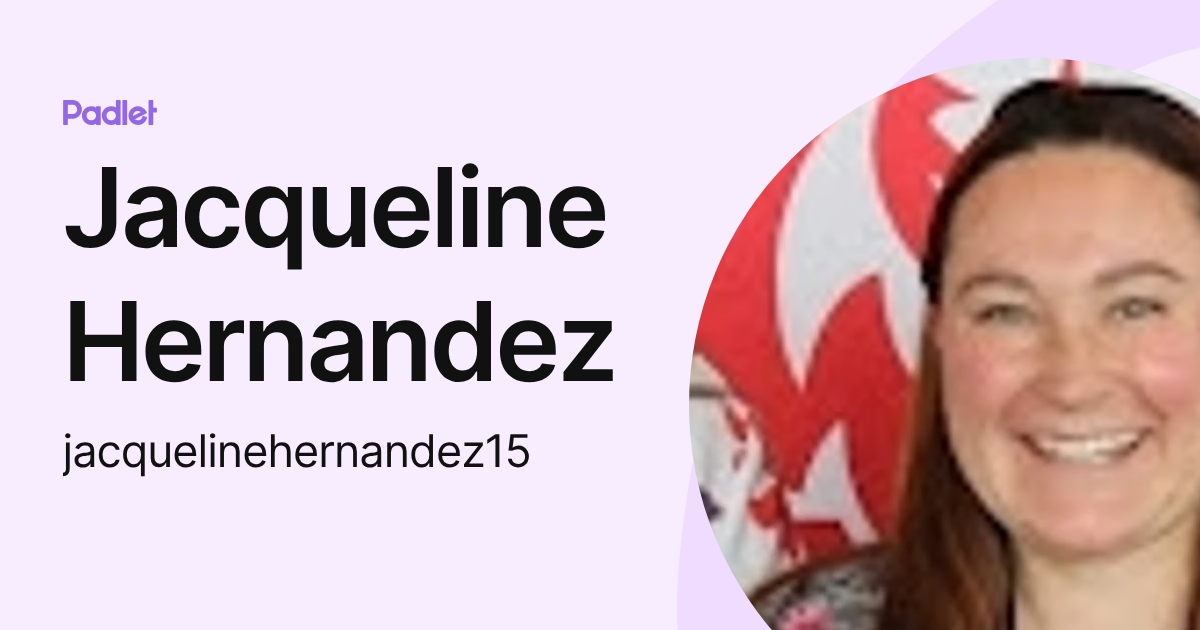 Jacqueline Hernandez (jacquelinehernandez15) profile | Padlet
