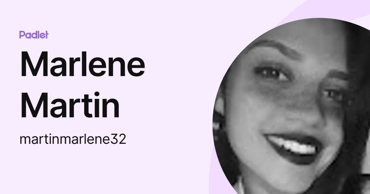 Marlene Martin (martinmarlene32) profile | Padlet
