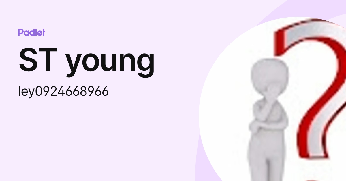 ST young (ley0924668966) profile | Padlet