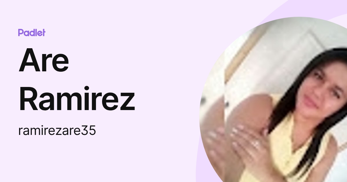 Are Ramirez (ramirezare35) profile | Padlet