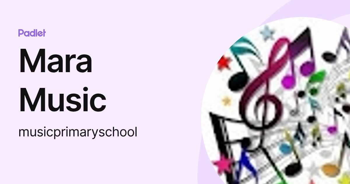 Mara Music (musicprimaryschool) profile | Padlet