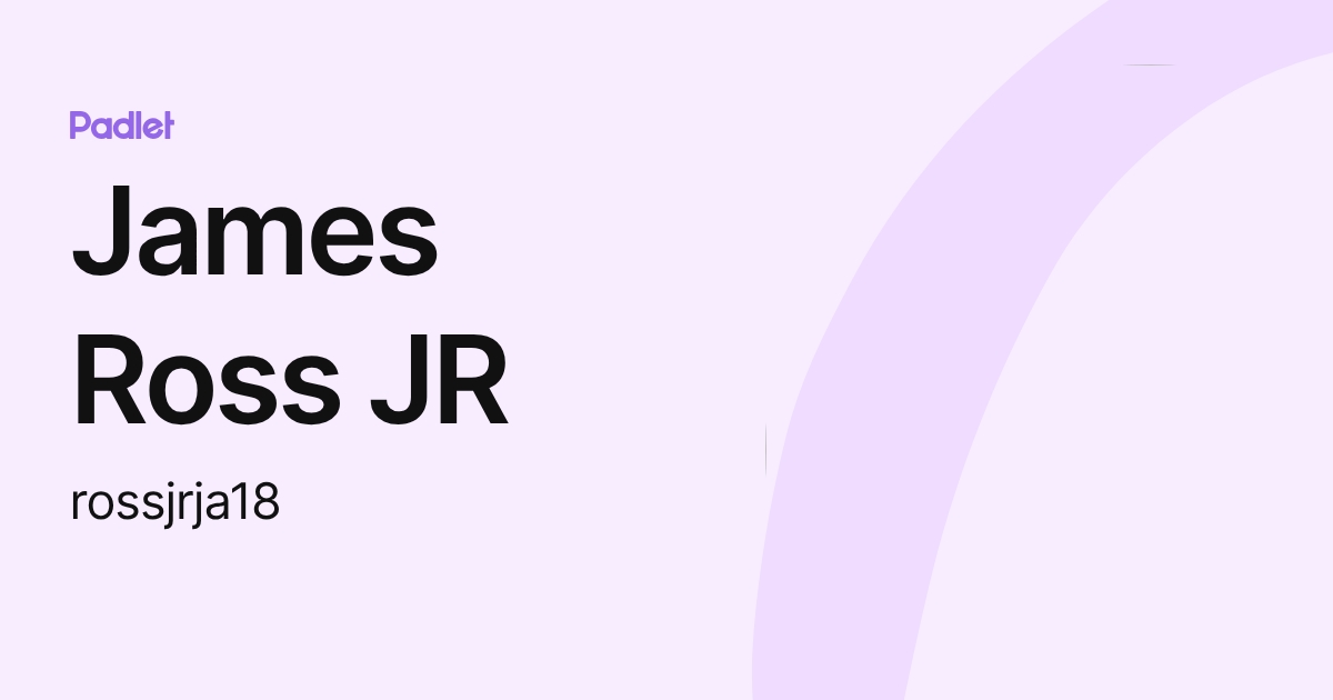 James Ross JR (rossjrja18) profile | Padlet