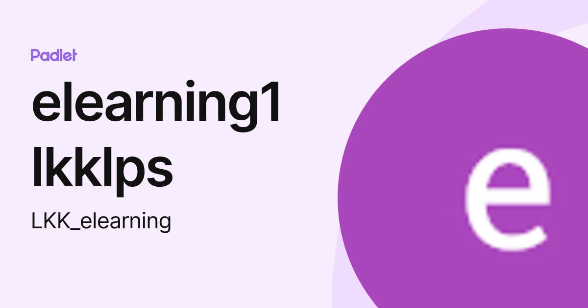 Elearning1 Lkklps LKK elearning Profile Padlet