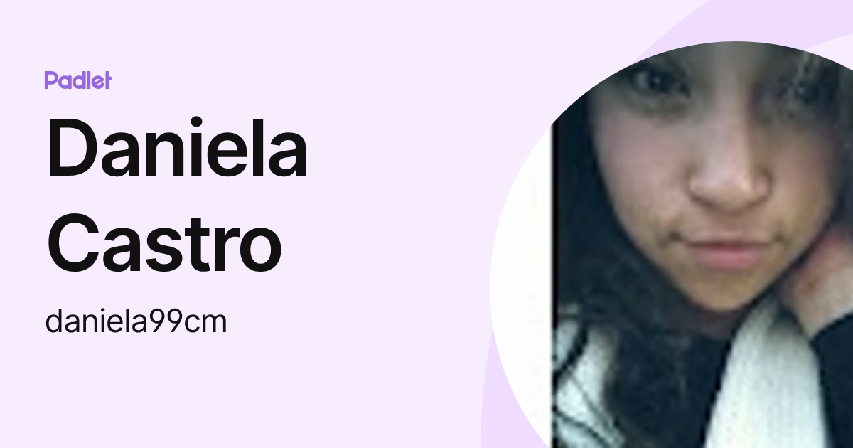 Daniela Castro (daniela99cm) profile | Padlet