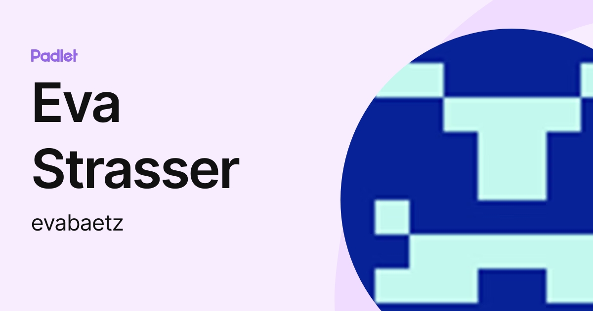 Eva Strasser (evabaetz) profile | Padlet