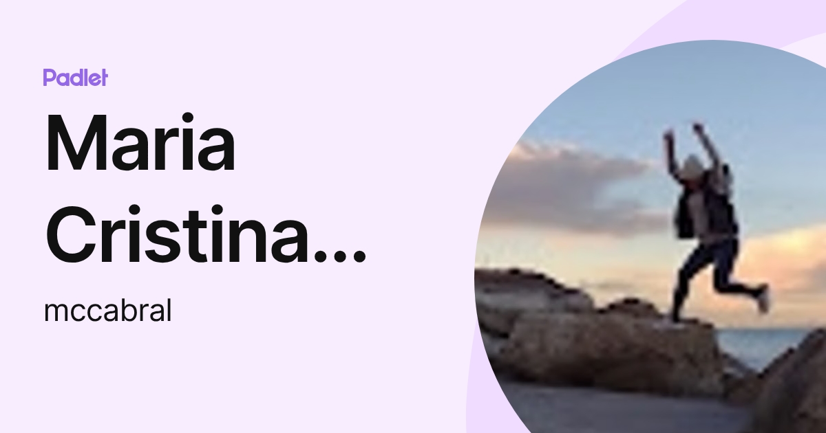 Maria Cristina Cabral (mccabral) profile | Padlet