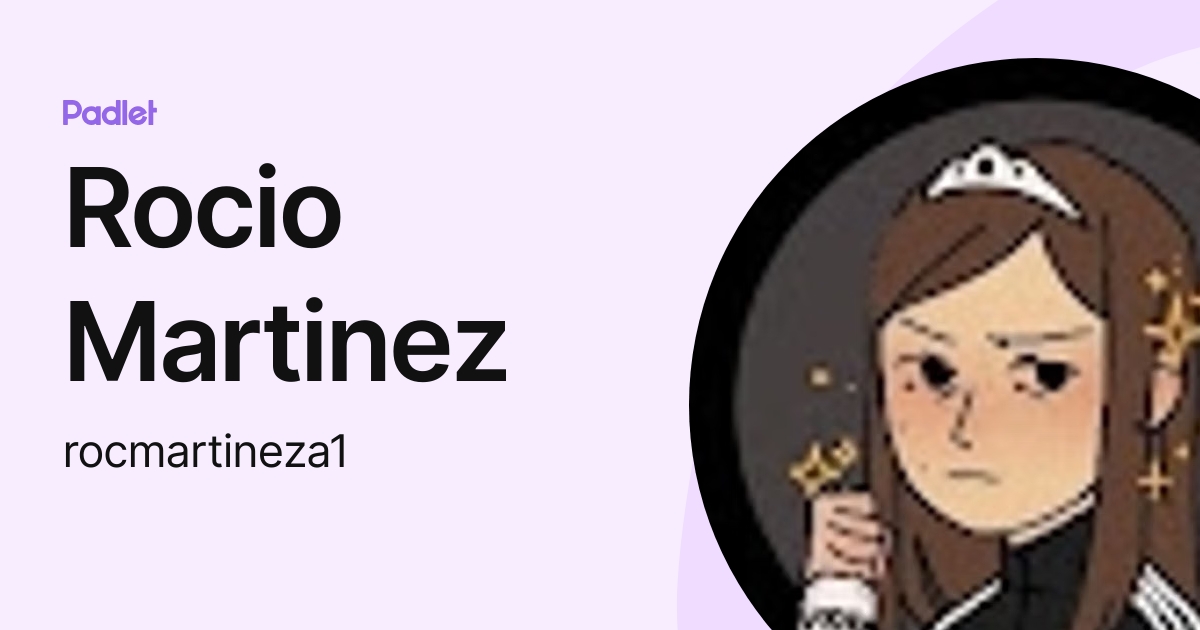 Rocio Martinez (rocmartineza1) profile | Padlet