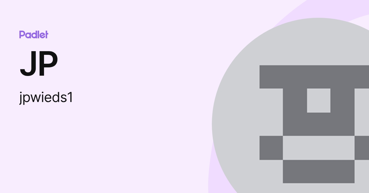 JP (jpwieds1) profile | Padlet