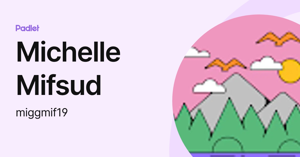 Michelle Mifsud (miggmif19) profile | Padlet