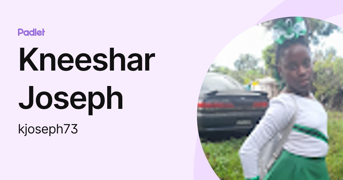 Kneeshar Joseph (kjoseph73) profile | Padlet