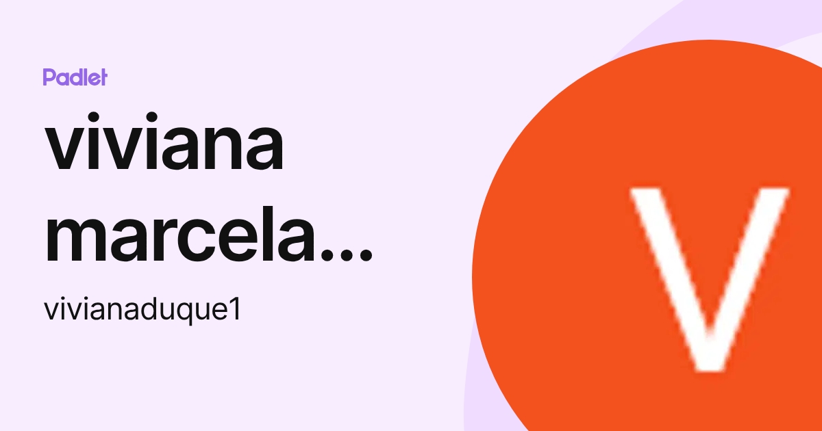 viviana marcela duque jimenez (vivianaduque1) profile | Padlet