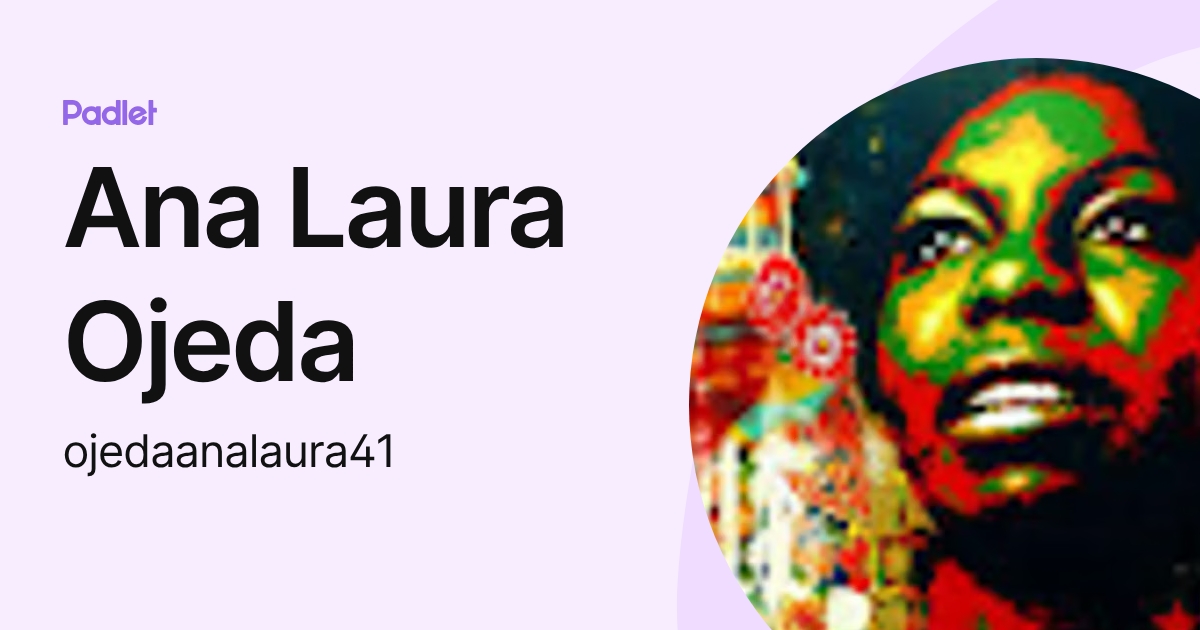 Ana Laura Ojeda (ojedaanalaura41) profile | Padlet