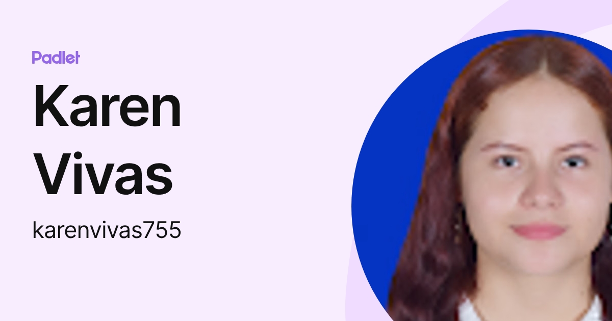 Karen Vivas (karenvivas755) profile | Padlet