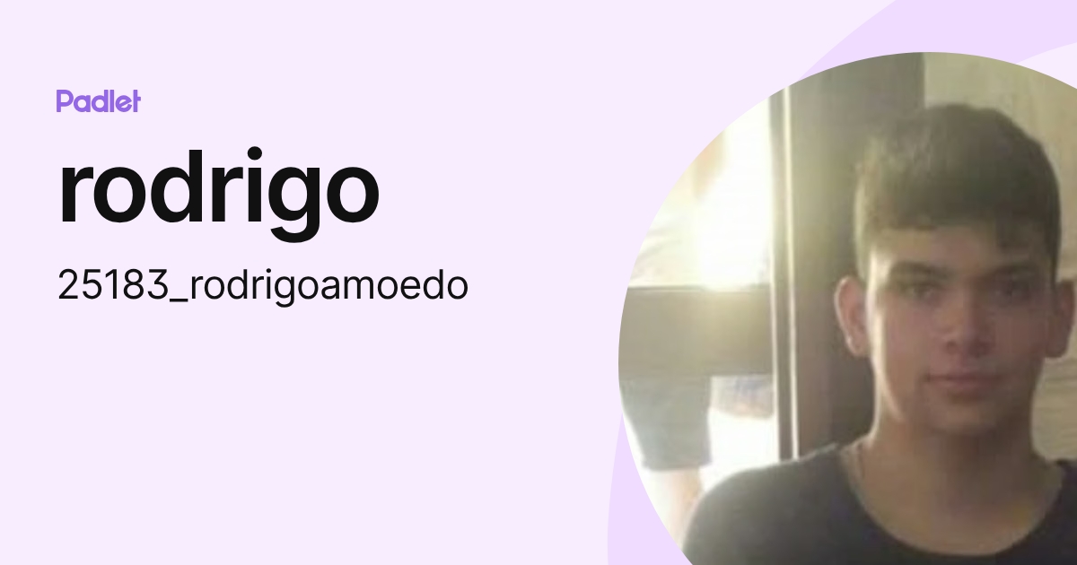 rodrigo (25183_rodrigoamoedo) profile | Padlet