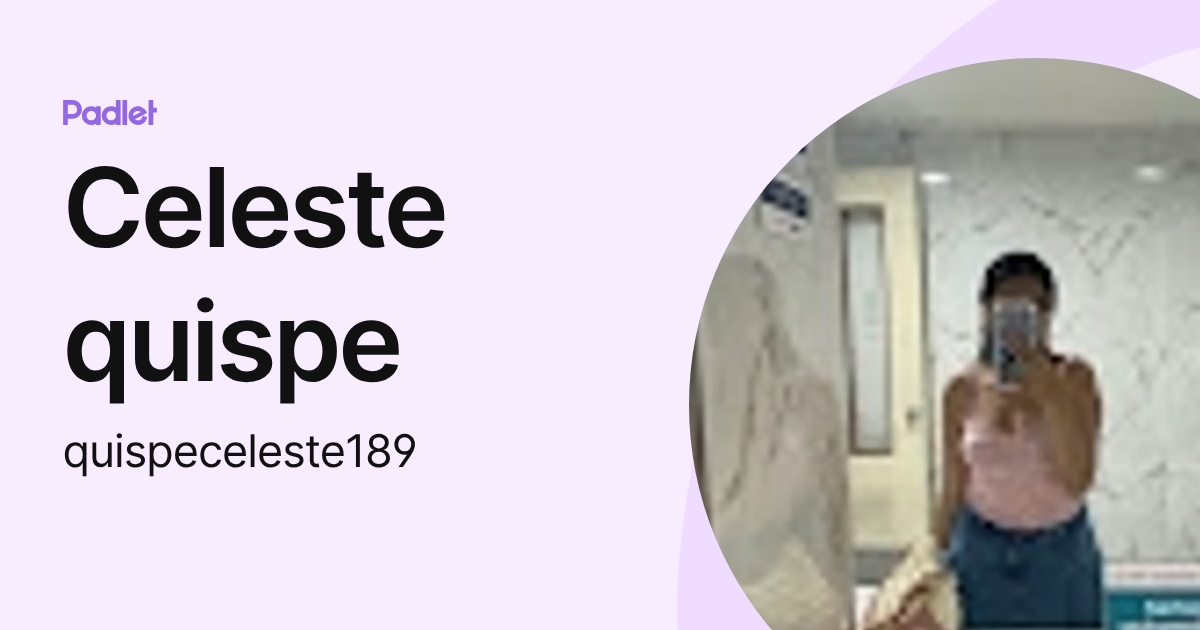 Celeste quispe (quispeceleste189) profile | Padlet