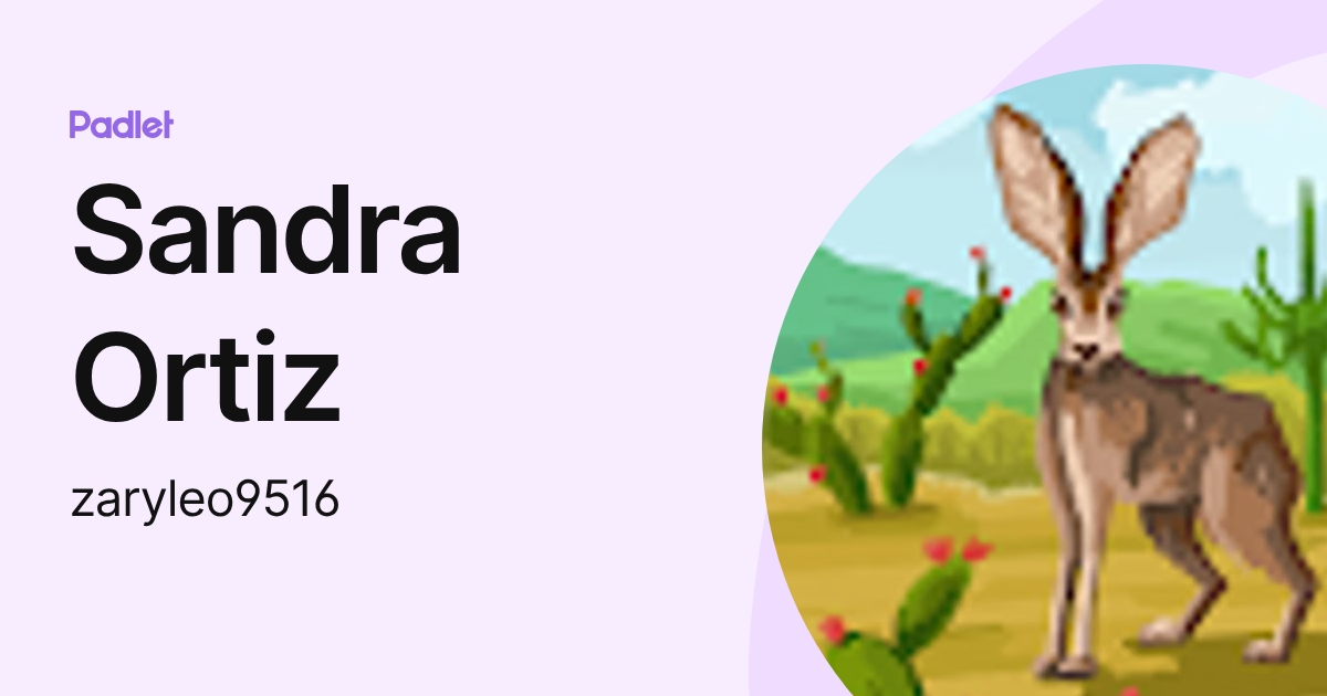 Sandra Ortiz (zaryleo9516) profile | Padlet