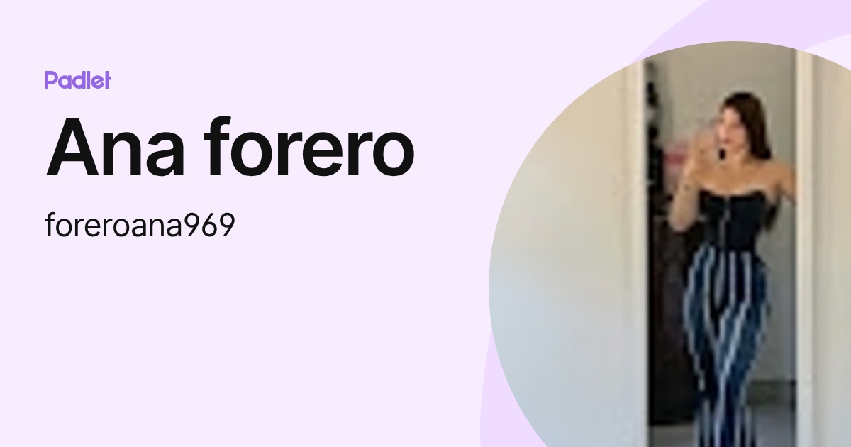 Ana forero (foreroana969) profile | Padlet