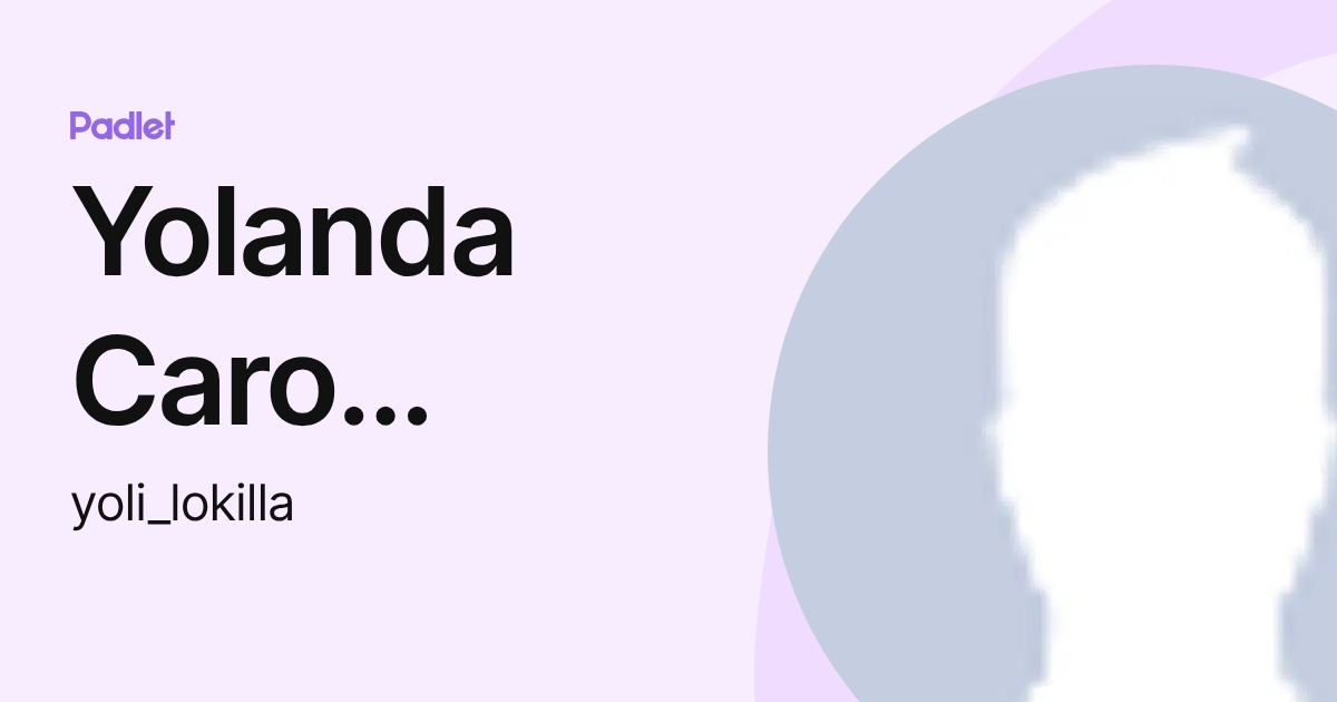 Yolanda Caro Salmeron (yoli_lokilla) profile | Padlet
