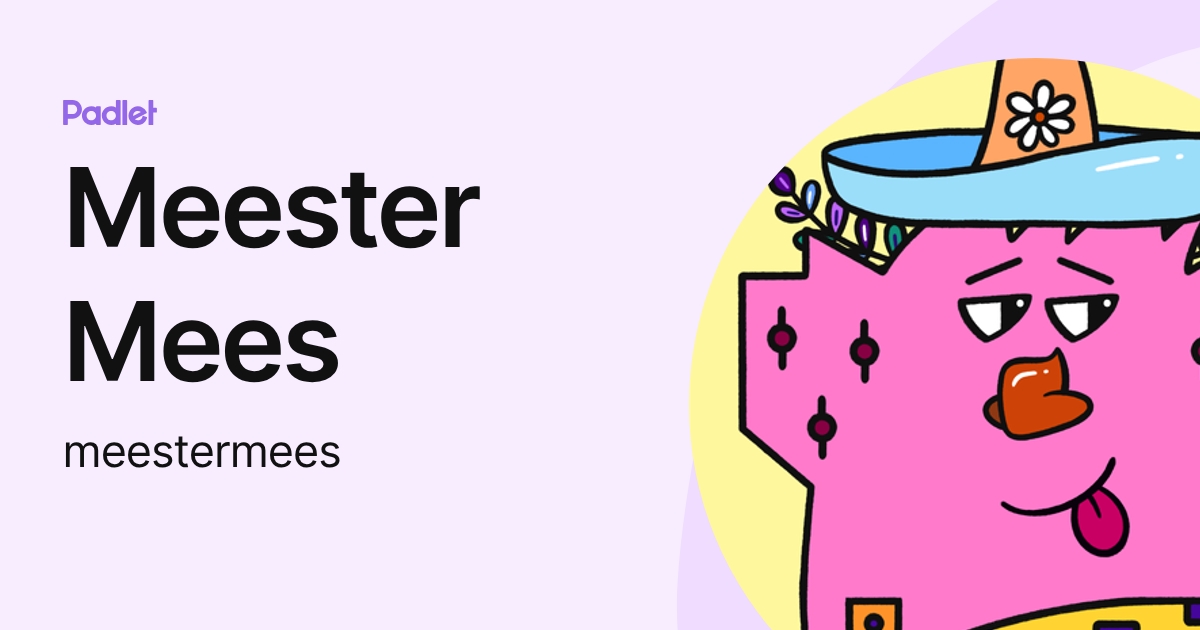 Meester Mees (meestermees) profile | Padlet