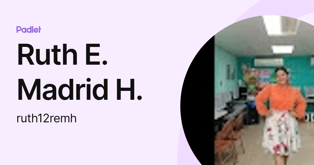 Ruth E. Madrid H. (ruth12remh) profile | Padlet