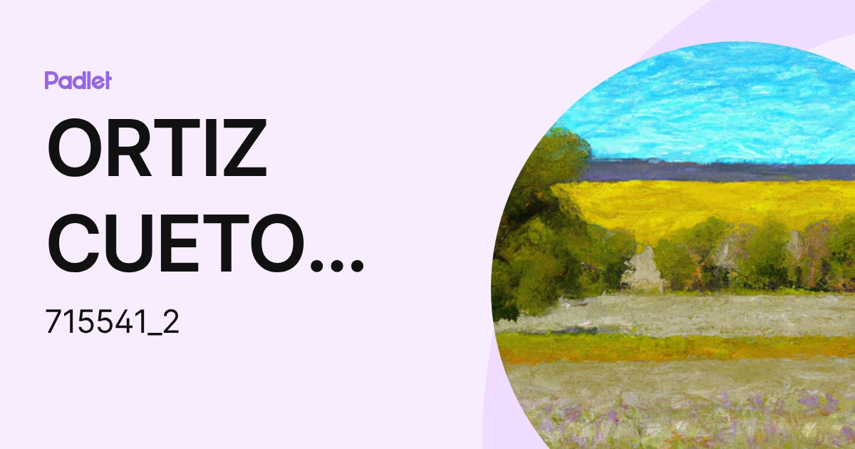 ORTIZ CUETO ALEX DAVID (715541_2) profile | Padlet