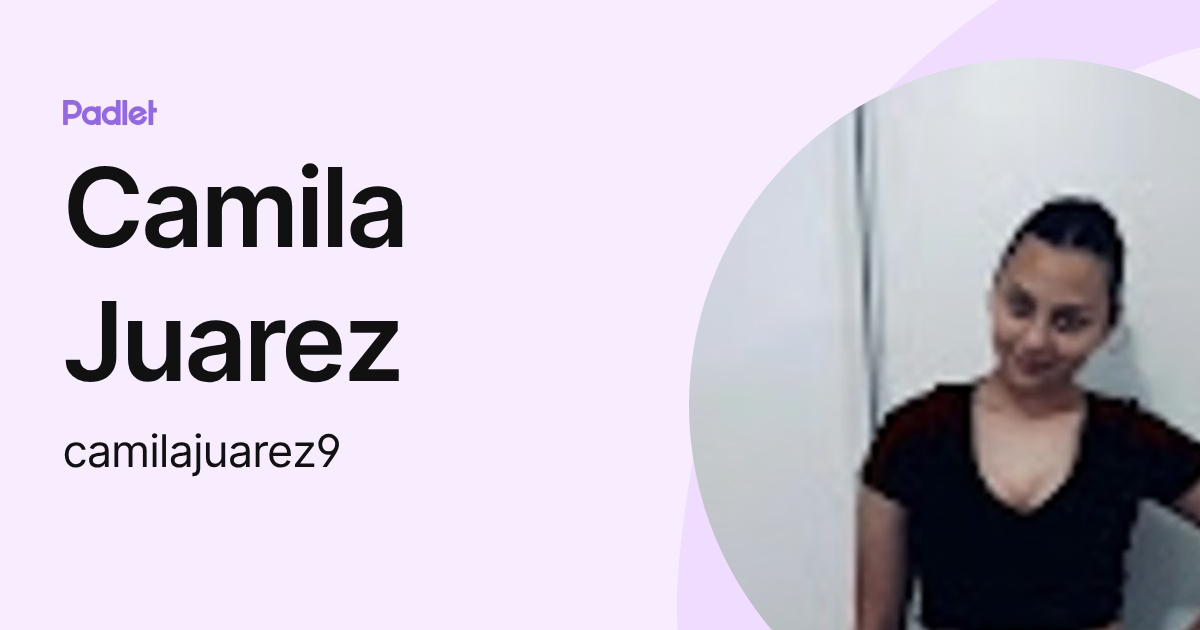Camila Juarez (camilajuarez9) profile | Padlet