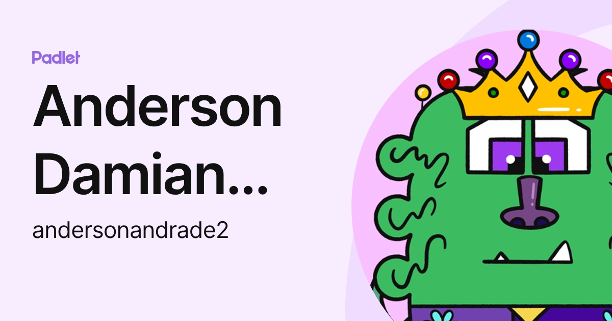 Anderson Damian Andrade Sanchez (andersonandrade2) profile | Padlet