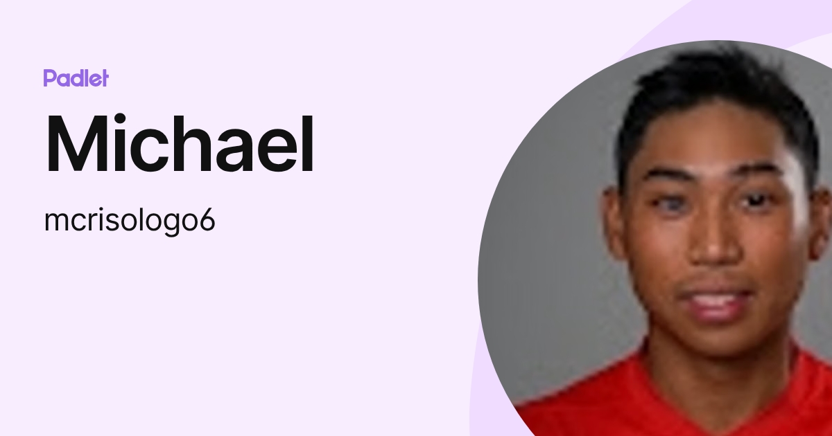 Michael (mcrisologo6) profile | Padlet