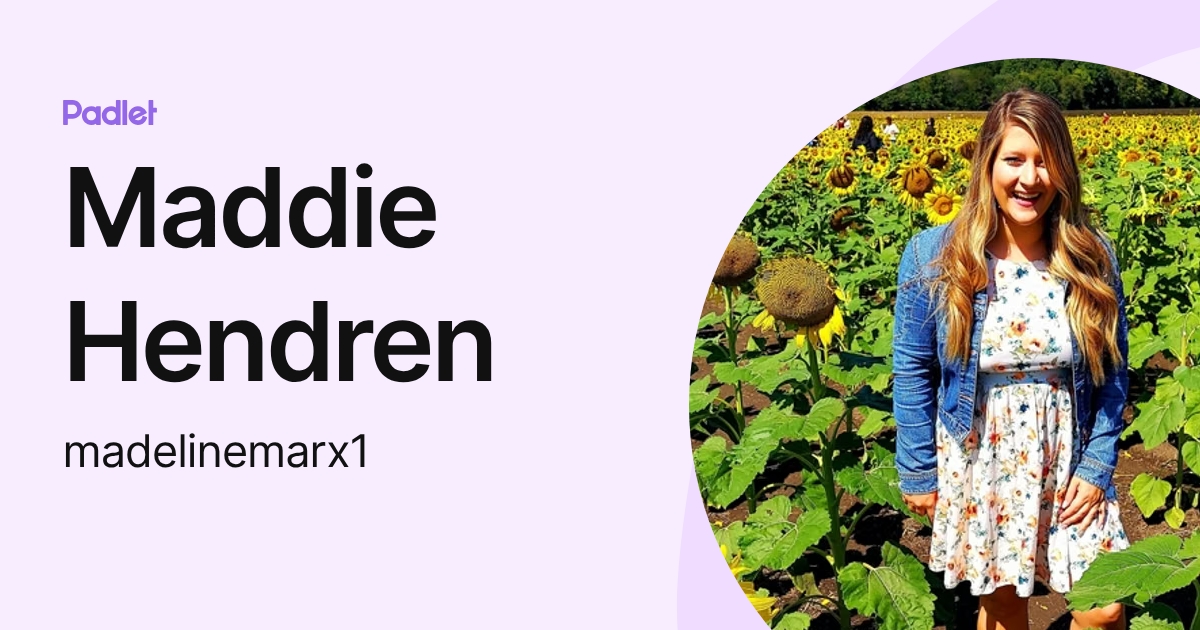 Maddie Hendren (madelinemarx1) profile | Padlet