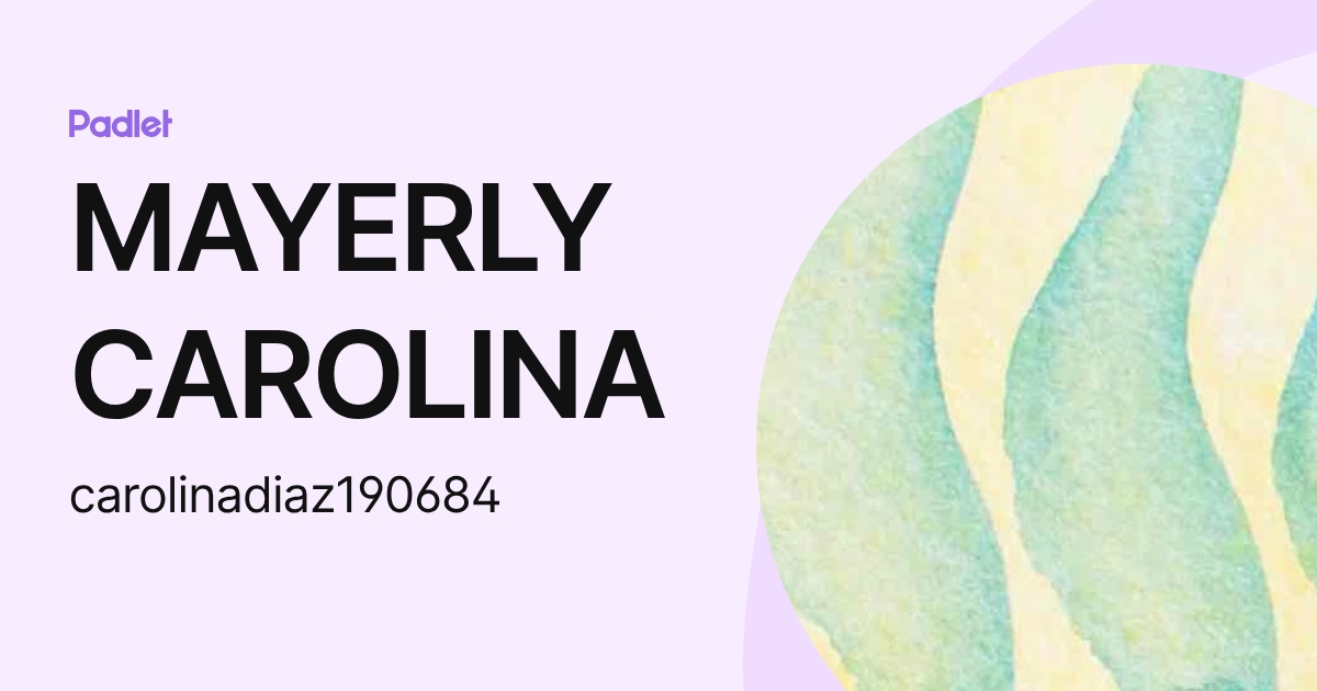 MAYERLY CAROLINA (carolinadiaz190684) profile | Padlet