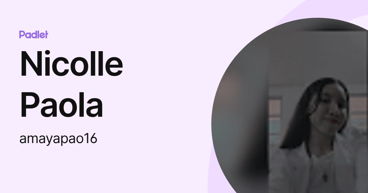 Nicolle Paola (amayapao16) profile | Padlet