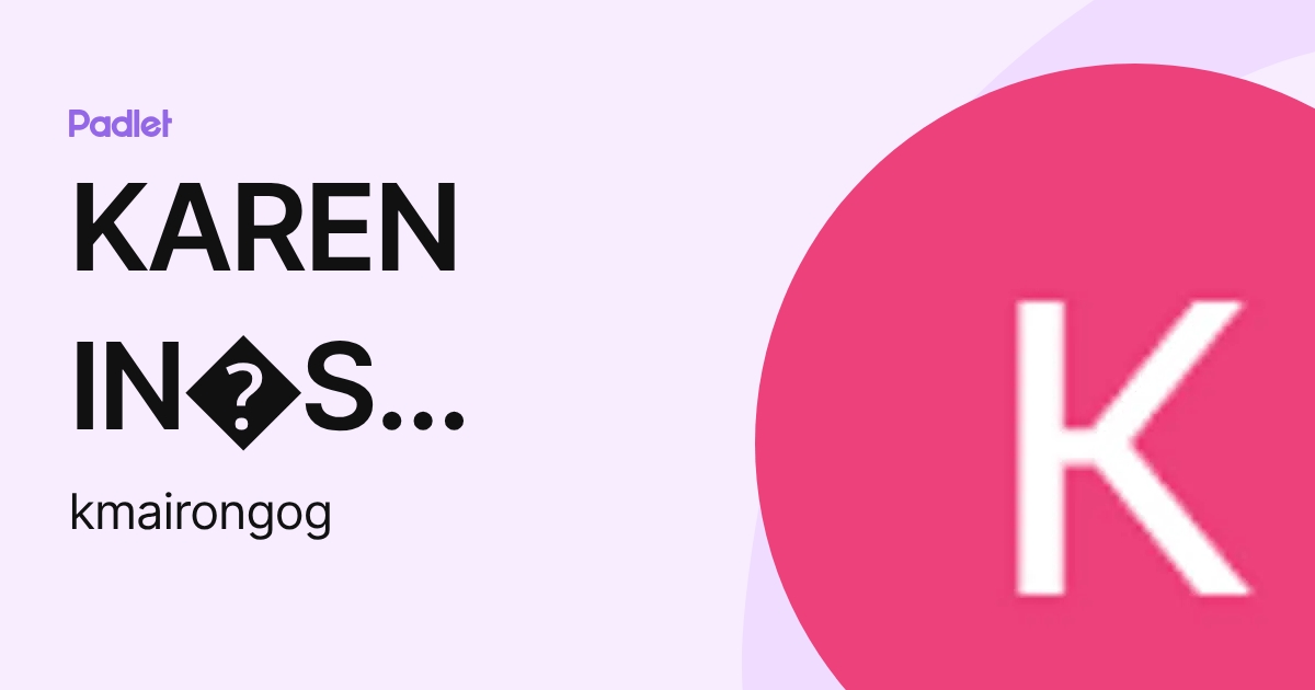 KAREN IN S MAIRONGO GARC A (kmairongog) profile | Padlet