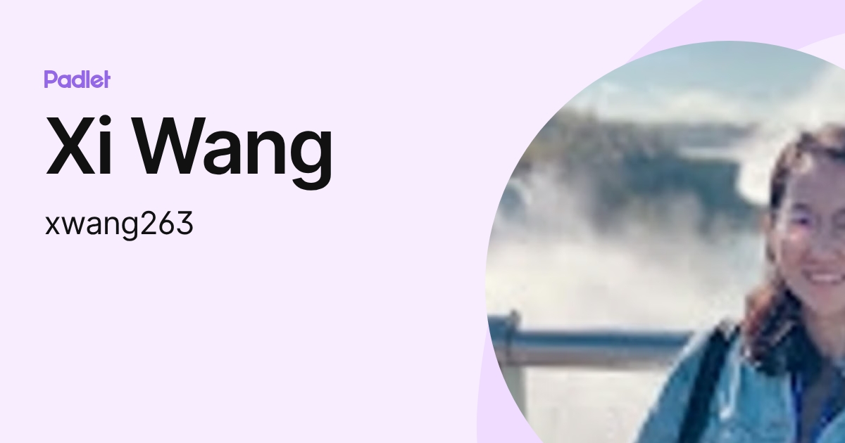 Xi Wang (xwang263) profile | Padlet