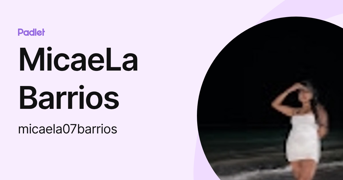 MicaeLa Barrios (micaela07barrios) profile | Padlet