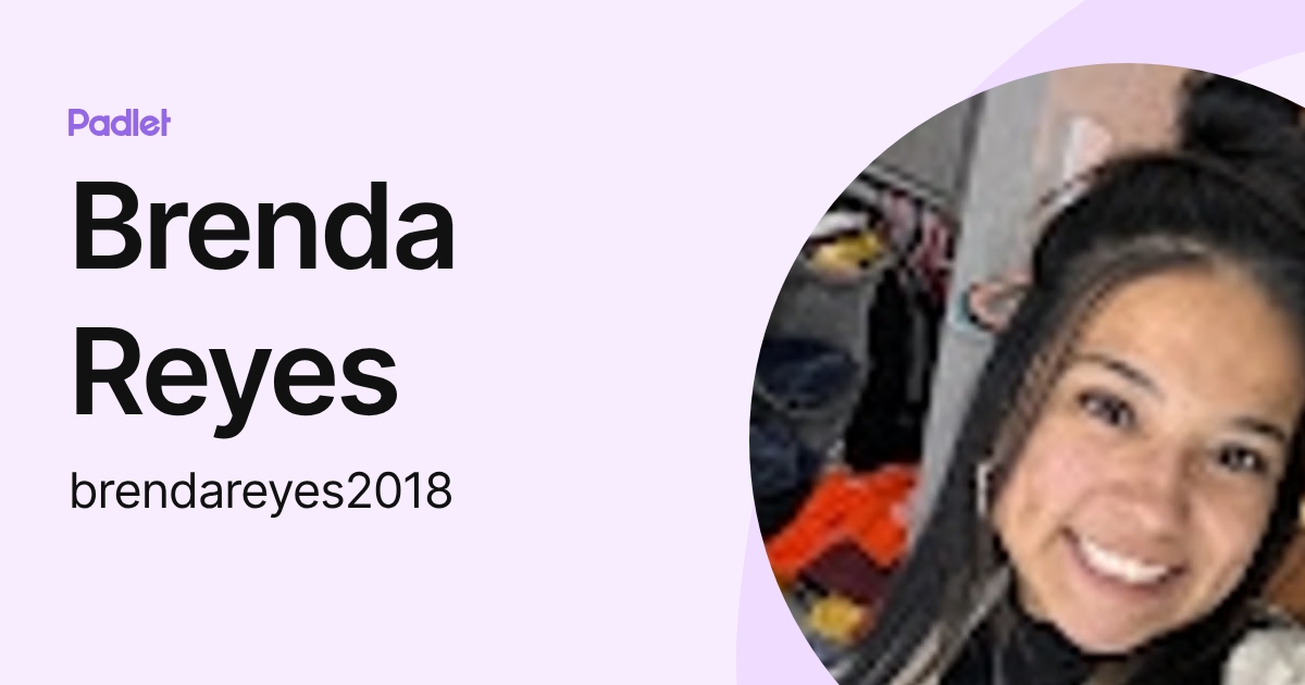 Brenda Reyes (brendareyes2018) profile | Padlet