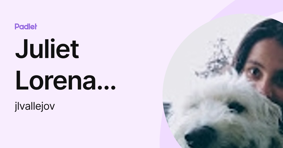 Juliet Lorena Vallejo Vega (jlvallejov) profile | Padlet