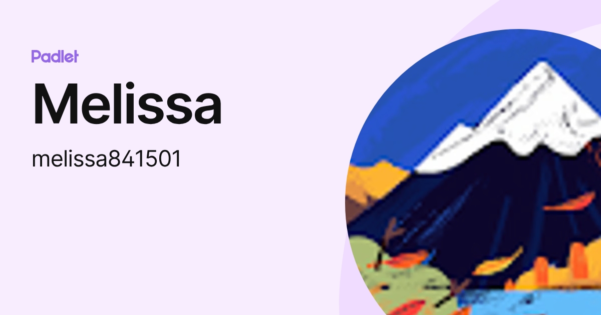 Melissa (melissa841501) profile | Padlet