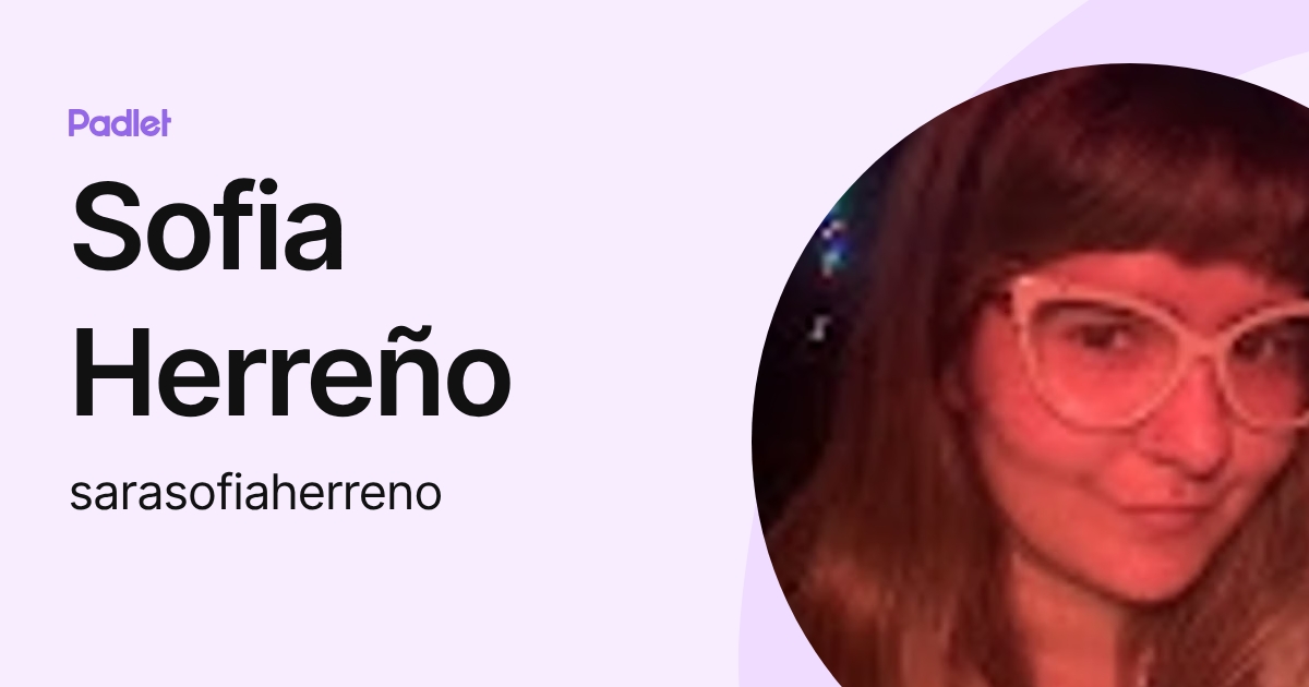 Sofia Herreño (sarasofiaherreno) profile | Padlet