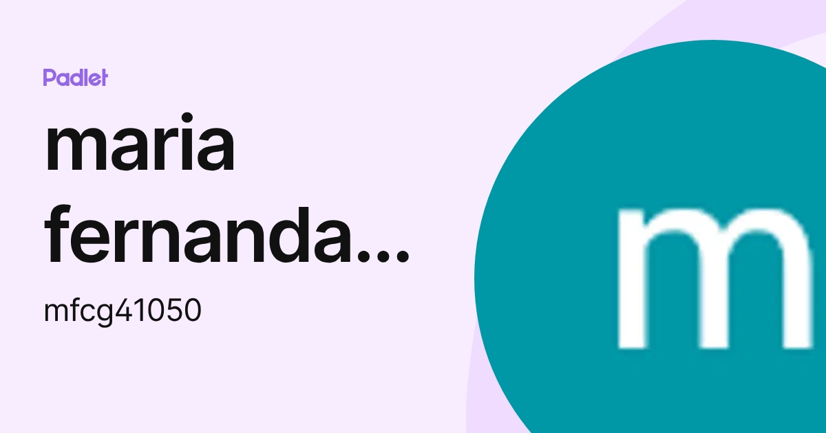 maria fernanda cruz galvis (mfcg41050) profile | Padlet