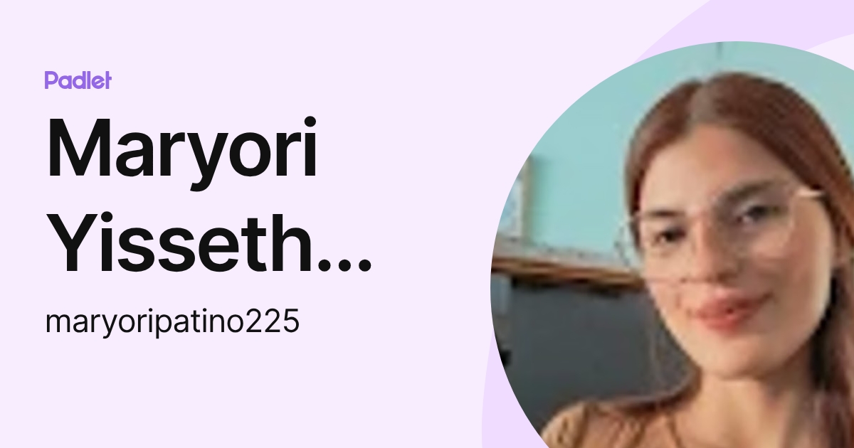 Maryori Yisseth Patiño Rengifo (maryoripatino225) profile | Padlet