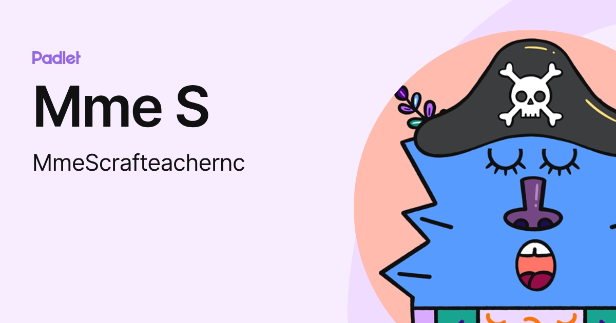 Mme S (MmeScrafteachernc) profile | Padlet