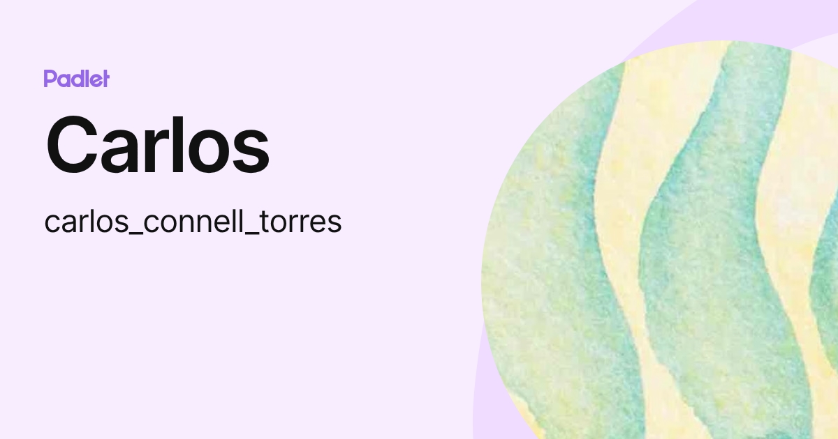 Carlos (carlos_connell_torres) profile | Padlet