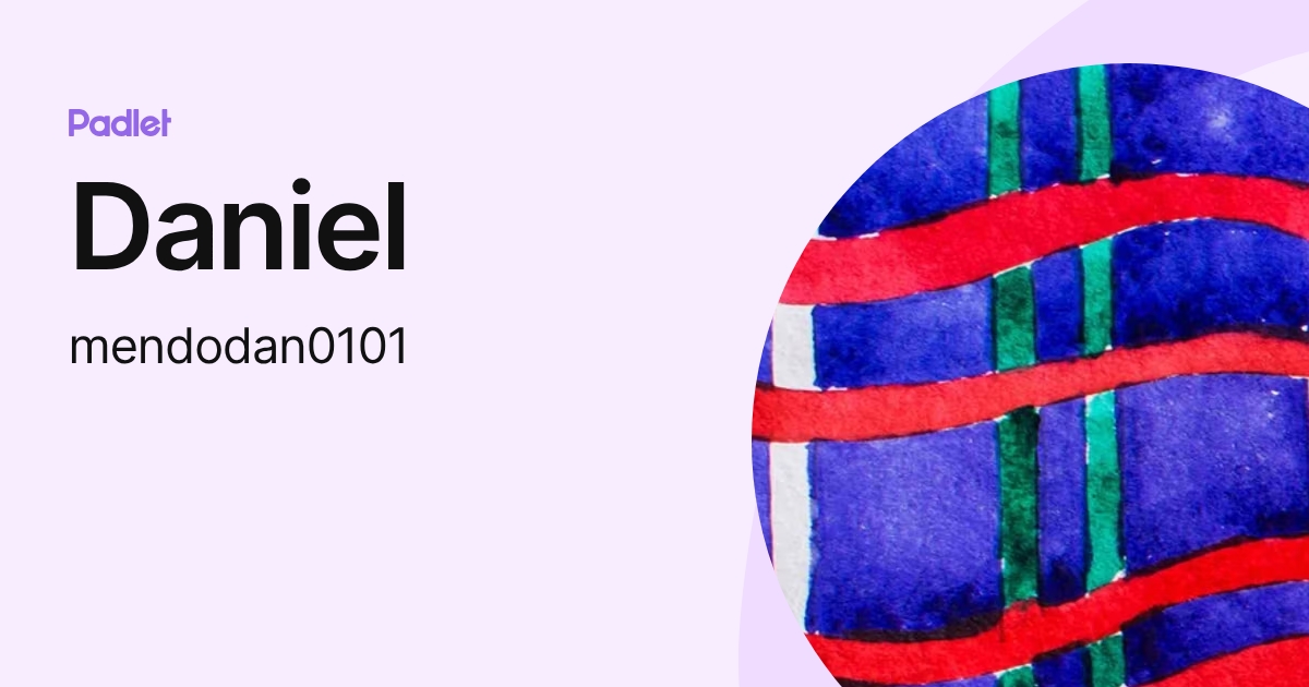 Daniel (mendodan0101) profile | Padlet