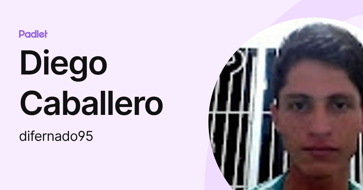 Diego Caballero (difernado95) profile | Padlet