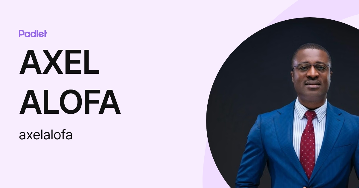 AXEL ALOFA (axelalofa) profile | Padlet