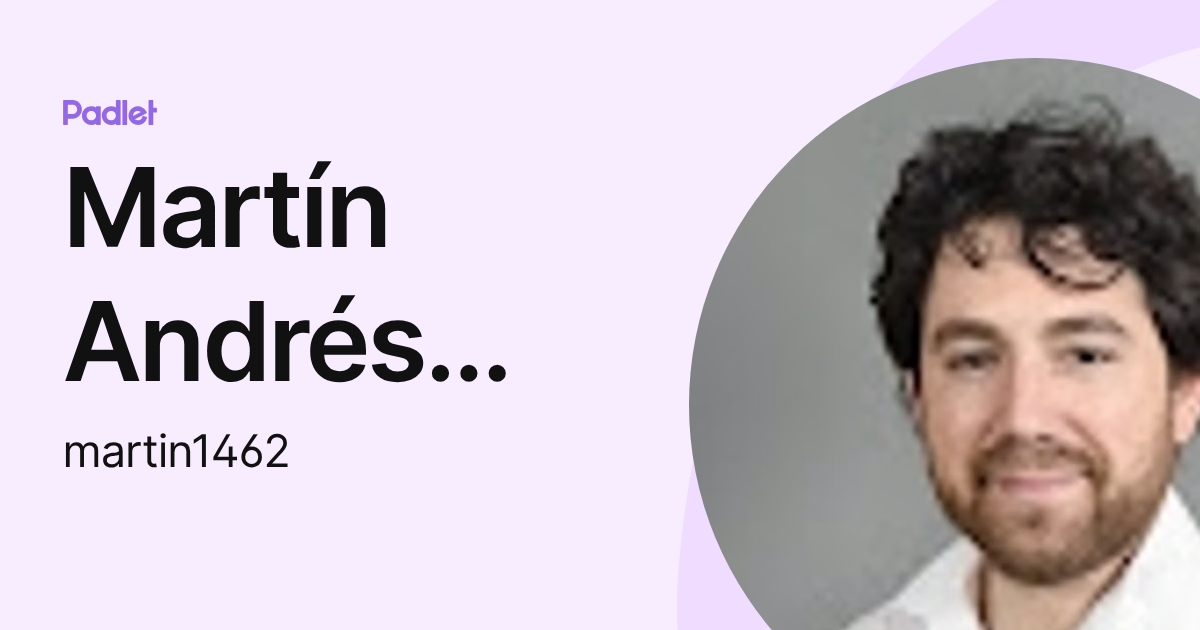 Martín Andrés Pérez (martin1462) profile | Padlet