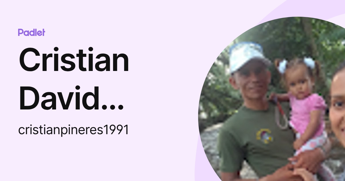 Cristian David Piñeres Lopez (cristianpineres1991) profile | Padlet