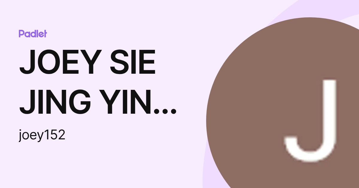 JOEY SIE JING YING A21EB3004 (joey152) profile | Padlet
