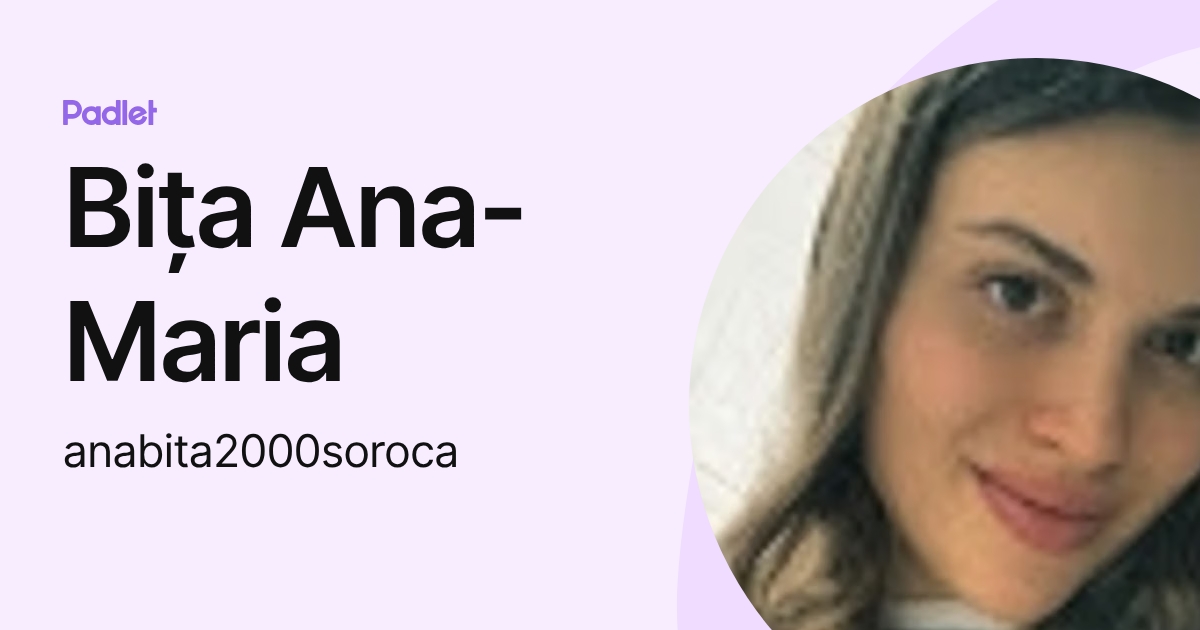 Bița Ana-Maria (anabita2000soroca) profile | Padlet
